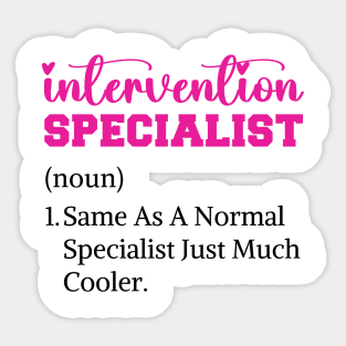 Intervention specialist childhood intervention specialist Sticker